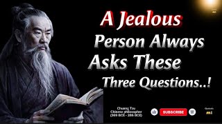 A jealous person always asks these three questions Chaung Tzu quotes