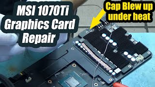 msi 1070ti graphics card repair - capacitor blew up under heat.