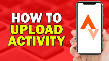 How to Upload Activity on Strava App (Quick Tutorial)
