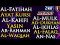 Surah Al fatihah (Ayat Kursi) Al Kahfi,Yasin,Ar Rahman,Al Waqiah,Al Mulk,Dukhan,ikhlas,Falaq,An Nas