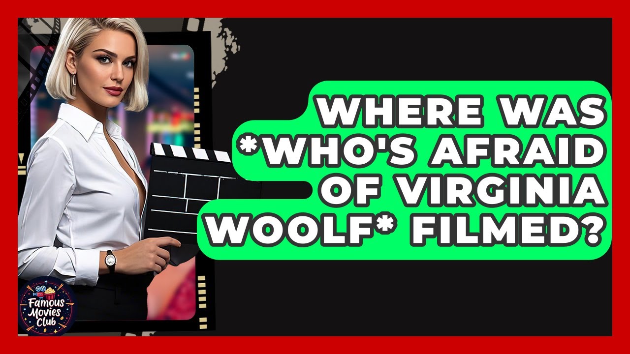 Where Was *Who's Afraid Of Virginia Woolf* Filmed? - Famous Movies Club