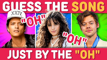 GUESS THE SONG JUST BY THE "OH" 🤯 🎤 | Song Quiz