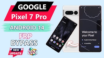 Google Pixel 7 Pro Frp Bypass Android 14 (2024) Google Pixel 7 Pro Google Account Bypass Without Pc✅