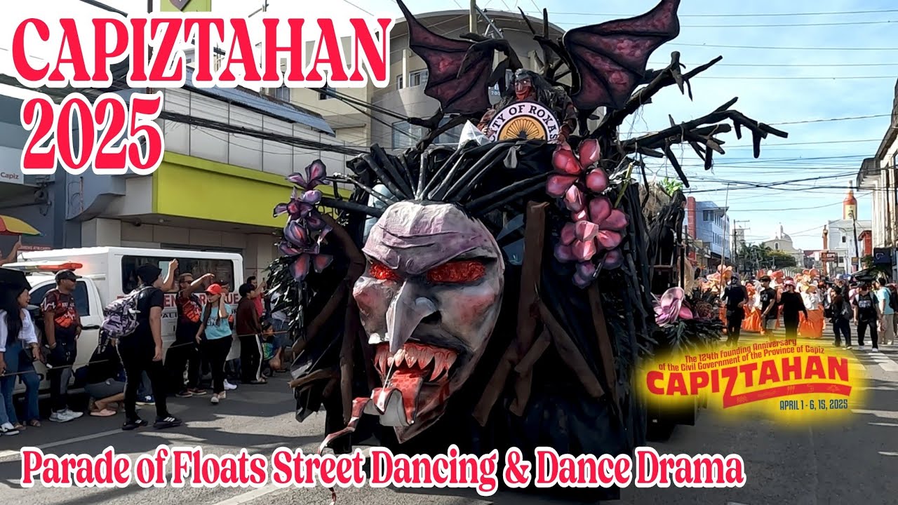 Parade of Floats Street Dancing & Dance Drama | CAPIZTAHAN 2025 | ASWANG SA Capiz