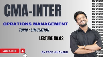 CMA-INTER OM SIMULATION (NEW SYLLABUS ) LECTURE NO.02 BY PROF.HIMANSHU
