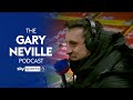 Neville on HUGE Man City win & why Man Utd aren't title contenders yet! | The Gary Neville Podcast