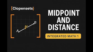 Midpoint and Distance | Integrated Math 1