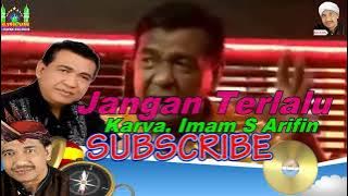 Imam S Arifin / Jangan Terlalu