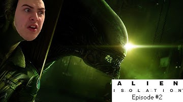 Alien Isolation w/Noise Detection || Episode 2 || "You Always Know a Working Joe!!"