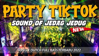 DJ PARTY TIKTOK FULL BASS !! JUNGLE DUTCH VIRAL TERBARU 2022