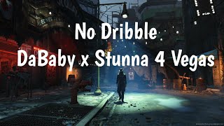 No Dribble - DaBaby x Stunna 4 Vegas (slowed)