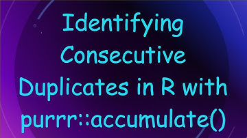 Identifying Consecutive Duplicates in R with purrr::accumulate()