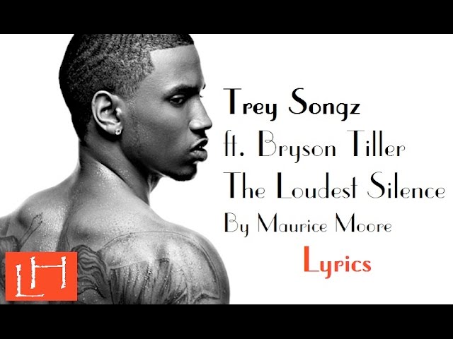 Trey Songz ft Bryson Tiller The Loudest Silence Lyrics Chords - Chordify.
