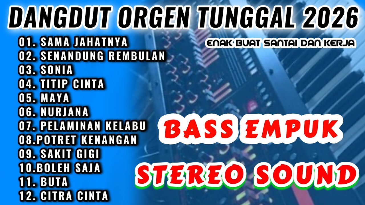 FULL ALBUM DANGDUT ORGEN TUNGGAL TRENDING LAGU TERBARU PALING MANTAP 2026