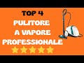 I Migliori 4 Pulitori a Vapore PROFESSIONALI del 2025  Pavimenti e Casa Intera da 88€ a 166€!