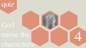 game of thrones quiz: name the characters - part 4