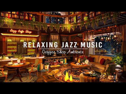 Relaxing Jazz Music for Work,Focus ☕Cozy Coffee Shop Ambience - Smooth Piano Jazz Instrumental Music