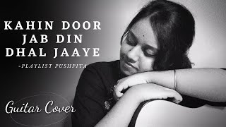 Kahin door jab din dhal jaye - Female version | Anand | Pushpita