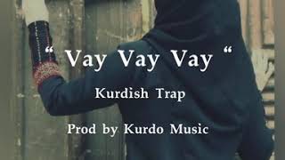 “ Vay Vay Vay “ Xoshtrin Gorani / Kurdish Trap Remix [Kurdo Music] Resimi