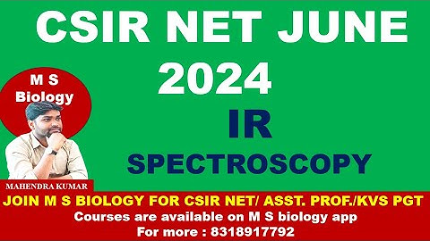 #IR SPECTROSCOPY#CSIR NET JUNE 2024#LIFE SCIENCE#SPECTROSCOPY#