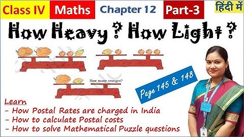 How Heavy ? How Light ? (Part-3) / NCERT Class 4 Maths Chapter 12 Explanation in Hindi + English