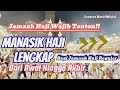 MANASIK HAJI LENGKAP. UNTUK JAMAAH HAJI REGULER. DARI AWAL HINGGA AKHIR #haji #makkah #arafah #mina 