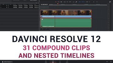 DaVinci Resolve 12 - 31 Compound Clips and Nested Timelines