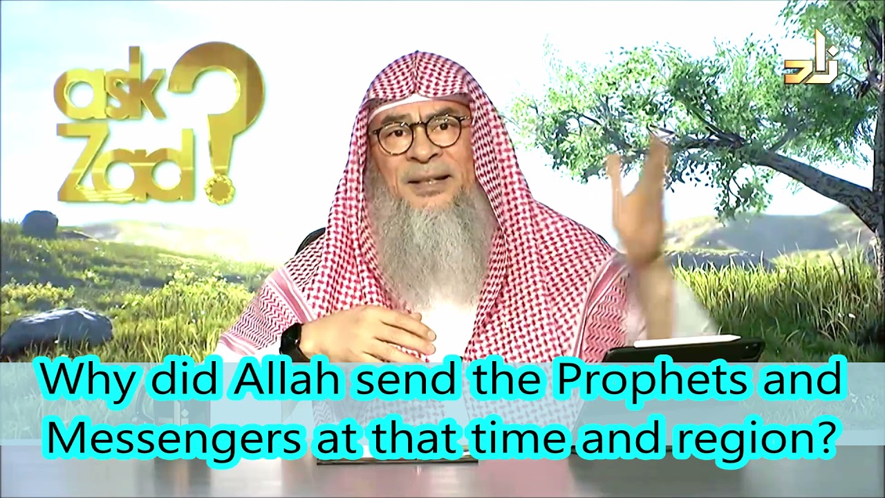 Why Did Allah Send The Prophets And Messengers At That Time And Region Why Did Allah Send The Prophets And Messengers At That Time And Region
