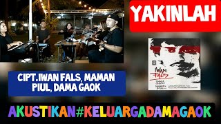 Yakinlah - (cover) Akustikan#Keluargadamagaok  #Iwanfals #damagaok #Mamanpiul