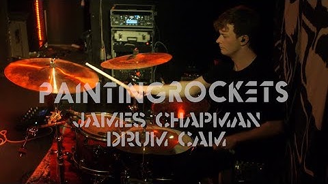 PAINTING ROCKETS - HD - JAMES CHAPMAN DRUM CAM - FULL SET - CATHOUSE, GLASGOW - 29.02.20
