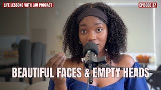 More Than a Pretty Face: Why Inner Beauty Matters More | Life Lessons with Lau | Episode 37