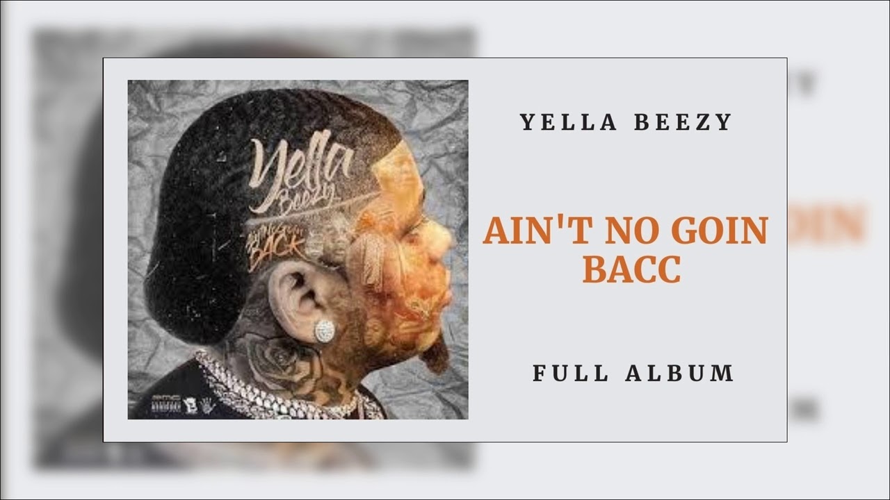 Yella Beezy - Play Yo Part (Ain't No Goin' Bacc)
