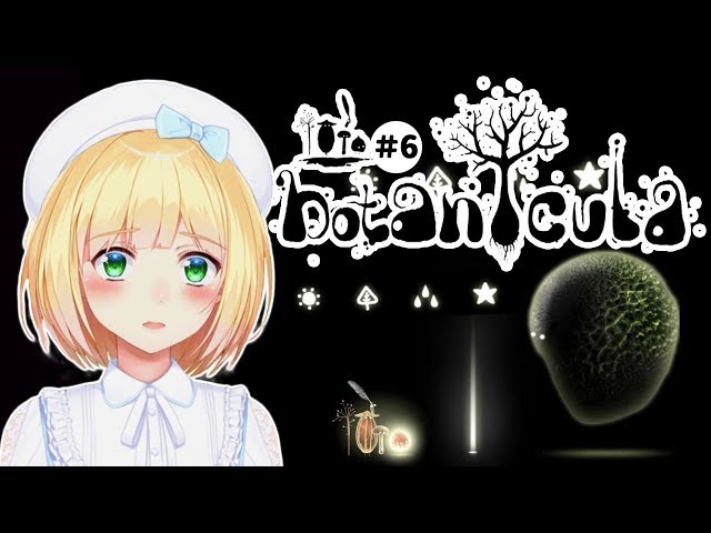 【LIVE】Botaniculaをしながら雑談6【鈴谷アキ】のサムネイル