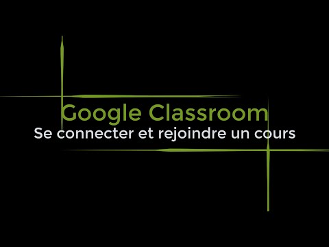 Google Classroom : Se connecter à Classroom et rejoindre un cours