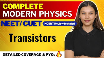 Semiconductors and Devices: 3 | Modern Physics in Detail | Lock 32 Marks NEET  | @TamannaChaudhary