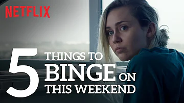 5 things to binge-watch this weekend