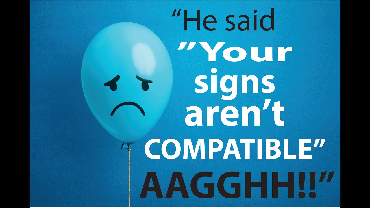 "What if our signs aren’t compatible?"