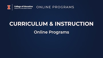 Curriculum & Instruction:  Online Programs