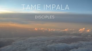 Tame Impala - Disciples (Music Video)