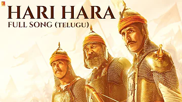 Hari Hara Full Song | Samrat Prithviraj | Akshay Kumar, Manushi Chhillar | Diwakar, S-E-L, Chaitanya