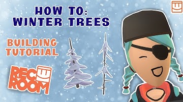 Winter Trees | Rec Room Building Tutorial