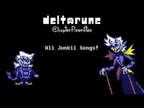 Deltarune: Chapter Rewritten: All Junkil Songs