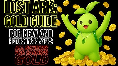 Lost Ark Gold Guide: New/Returning Players [2025]