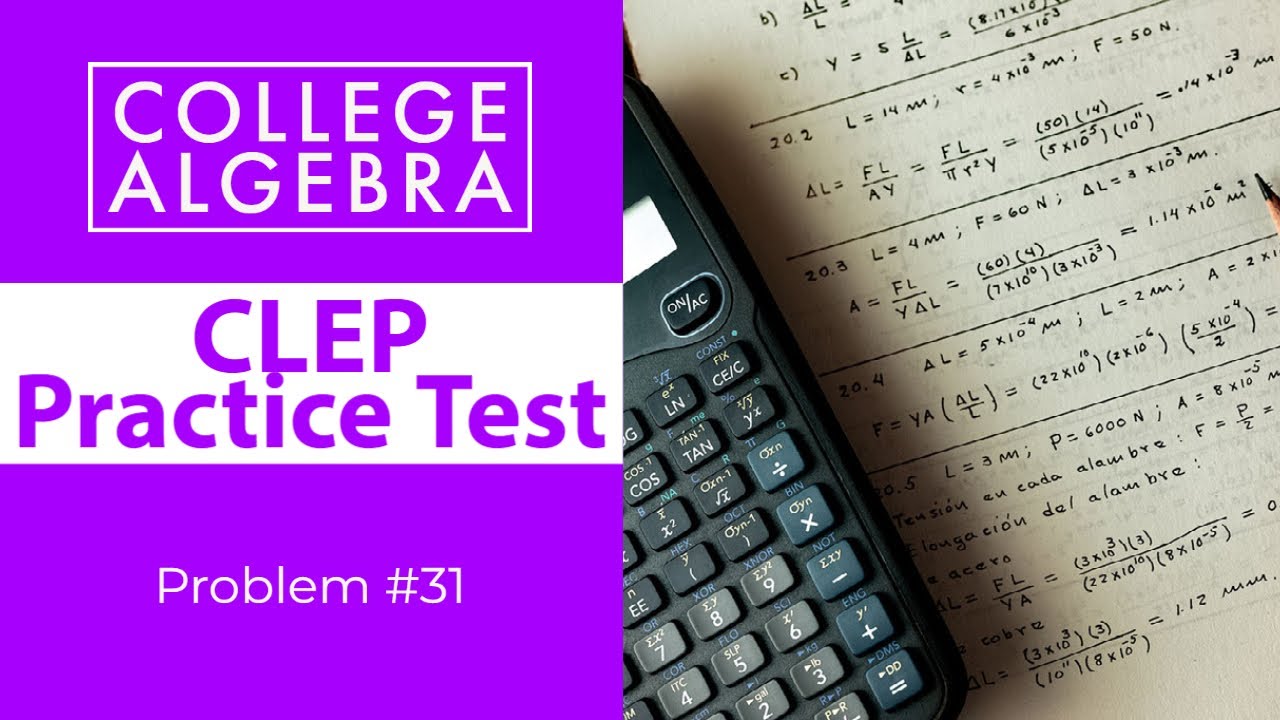 CLEP College Algebra Review Problem #31 - YouTube