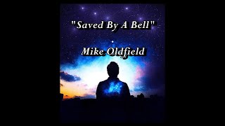 Saved By A Bell – Mike Oldfield (lyrics)