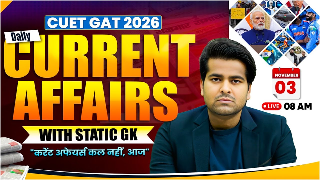 03 November Daily Current Affairs With Static GK for CUET 2026 ...