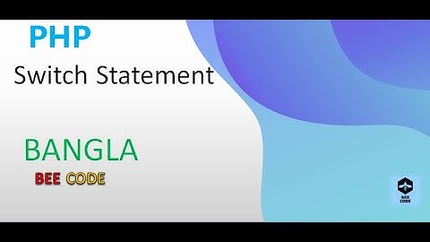 PHP Switch Statement Tutorial in Bangla #16