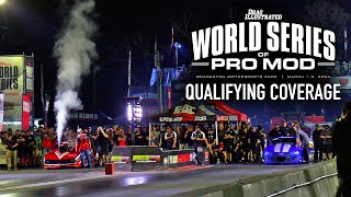 The World Series of Pro Mod  Qualifying Coverage!