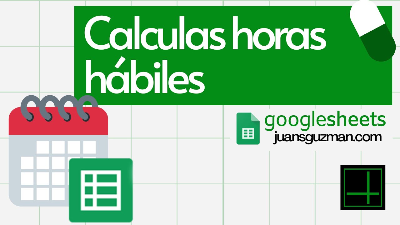 C Mo Calcular Las Horas H Biles Entre Fechas En Google Sheets Youtube