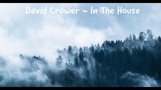 Video thumbnail of "David Crowder - In The House (Lyrics)"